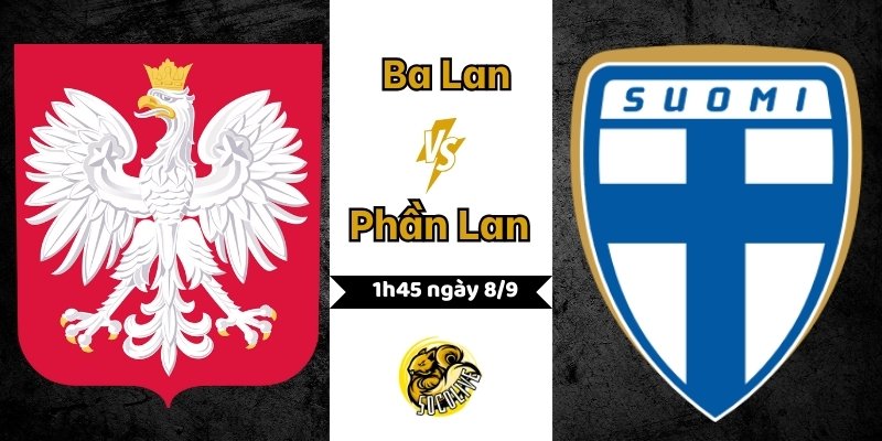 Nhận định bóng đá Ba Lan vs Phần Lan, 01h45 ngày 8/9 3 Nhận định bóng đá Ba Lan vs Phần Lan, 01h45 ngày 8/9
