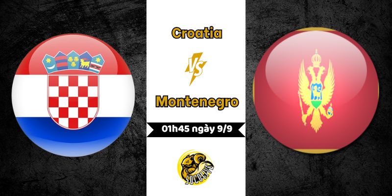 Nhận định bóng đá Croatia vs Montenegro, 01h45 ngày 9/9 3 Nhận định bóng đá Croatia vs Montenegro, 01h45 ngày 9/9
