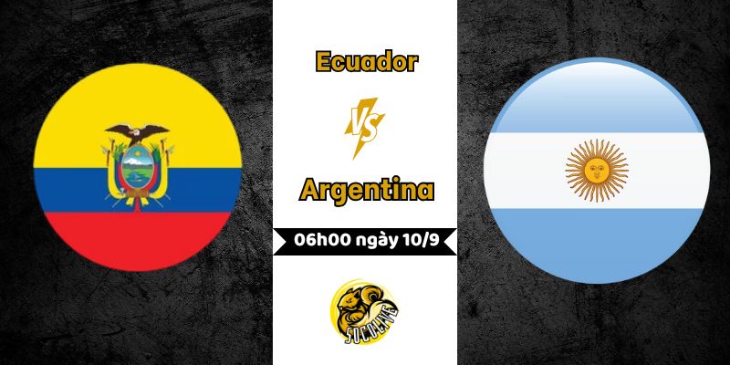 Nhận định bóng đá Ecuador vs Argentina, 06h00 ngày 10/9 3 Nhận định bóng đá Ecuador vs Argentina, 06h00 ngày 10/9