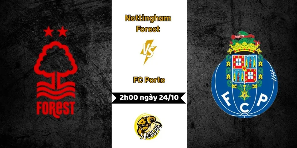 Nhận định Nottingham Forest vs FC Porto lúc 2h00 ngày 24/10 3 Nhận định Nottingham Forest vs FC Porto lúc 2h00 ngày 24/10